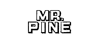 MR. PINE