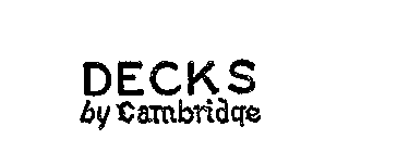 DECKS BY CAMBRIDGE