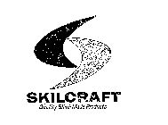 SKILCRAFT QUALITY BLIND-MADE PRODUCTS