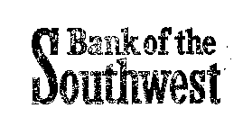 BANK OF THE SOUTHWEST