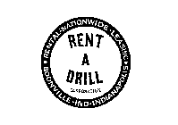 RENT A DRILL CORPORATION RENTAL NATIONWIDE.LEASING.BOONVILLE.IND.INDIANAPOLIS