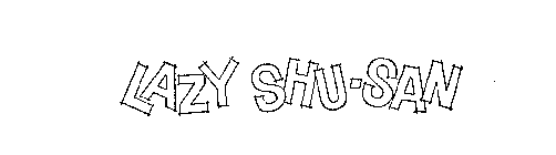 LAZY SHU-SAN