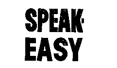 SPEAK-EASY