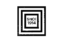 SINCE 1914