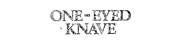 ONE-EYED KNAVE