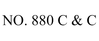 NO. 880 C & C