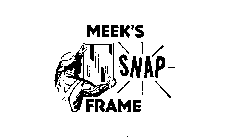 MEEK'S SNAP FRAME