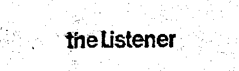 THE LISTENER