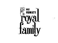 RF PET PRODUCTS ROYAL FAMILY