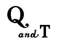 Q AND T