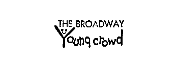 THE BROADWAY YOUNG CROWD