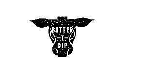 BUTTER-T-DIP