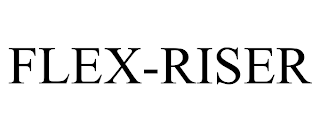 FLEX-RISER