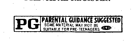 PG PARENTAL GUIDANCE SUGGESTED SOME MATERIALS MAY NOT BE SUITABLE FOR PRE-TEENAGERSRIALS MAY NOT BE SUITABLE FOR PRE-TEENAGERS