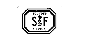 S & F  FOUNDED 1846 