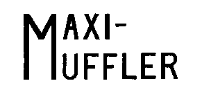 MAXI-MUFFLER