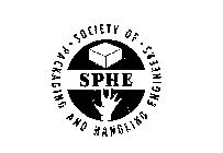 SPHE SOCIETY OF PACKAGING AND HANDLING ENGINEERS