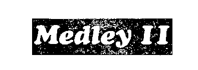 MEDLEY II