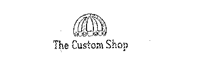 THE CUSTOM SHOP