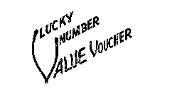 LUCKY NUMBER VALUE VOUCHER