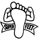 SUPER FEET