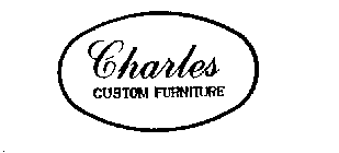 CHARLES CUSTOM FURNITURE