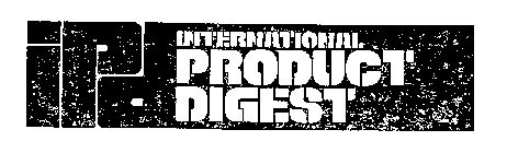 INTERNATIONAL PRODUCT DIGEST