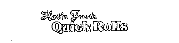 HOT'N FRESH QUICK ROLLS