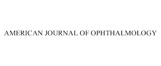 AMERICAN JOURNAL OF OPHTHALMOLOGY