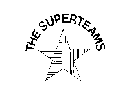 THE SUPERTEAMS