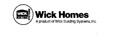 WICK HOMES WICK BUILDING SYSTEMS A PRODUCT OF WICK BUILDING SYSTEMS, INC