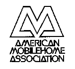 AMERICAN MOBILEHOME ASSOCIATION AMA