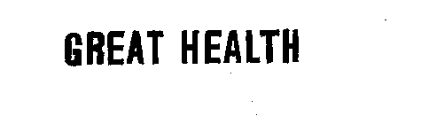 GREAT HEALTH