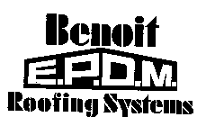 BENOIT E.P.D.M. ROOFING SYSTEMS