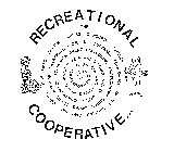 THE RECREATIONAL COOPERATIVE THE FUN ZOO RAQUETBALL TRIPS COOKING SAILING HIKING SKIING MIME PLAYS SINGING POETRY SUNSET SQUARE DANCE HORSEBACK RIDING BALLOONING PHOTOGRAPHY