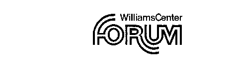 WILLIAMS CENTER FORUM