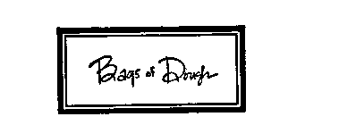 BAGS OF DOUGH