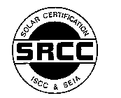 SRCC SOLAR CERTIFICATION ISCC & SEIA