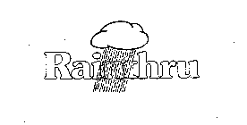 RAINTHRU