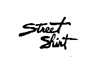 STREET SHIRT