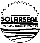 SOLARSEAL THERMAL BUBBLE COVERS