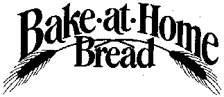 BAKE-AT-HOME BREAD