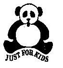 JUST FOR KIDS