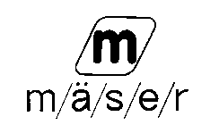 M M/A/S/E/R