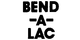 BEND-A-LAC