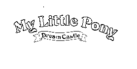 MY LITTLE PONY DREAM CASTLE