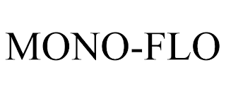 MONO-FLO