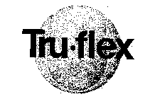 TRU-FLEX
