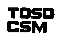 TOSO CSM