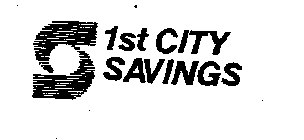S 1ST CITY SAVINGS